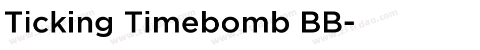 Ticking Timebomb BB字体转换